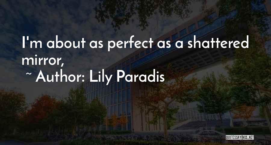 Shattered Mirror Quotes By Lily Paradis