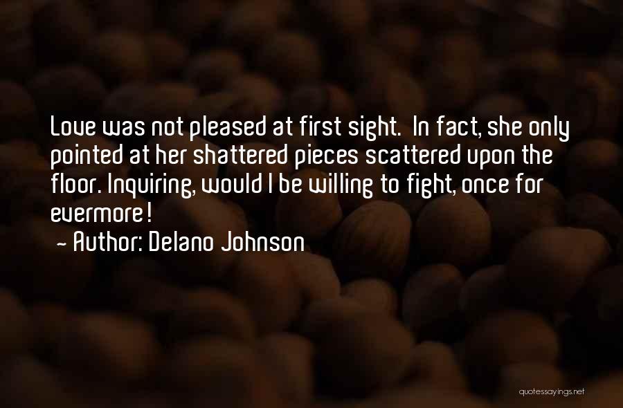 Shattered Pieces Quotes By Delano Johnson