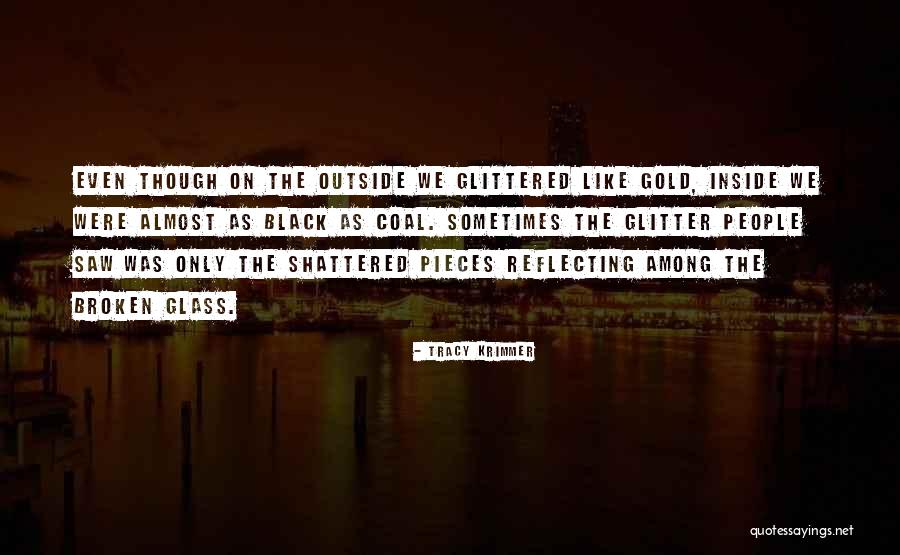Shattered Souls Quotes By Tracy Krimmer Shattered Souls Quotes By Tracy Krimmer