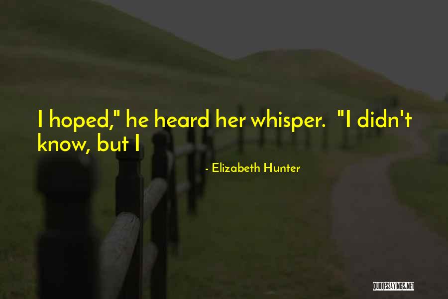 Shatterer Quotes By Elizabeth Hunter Shatterer Quotes By Elizabeth Hunter