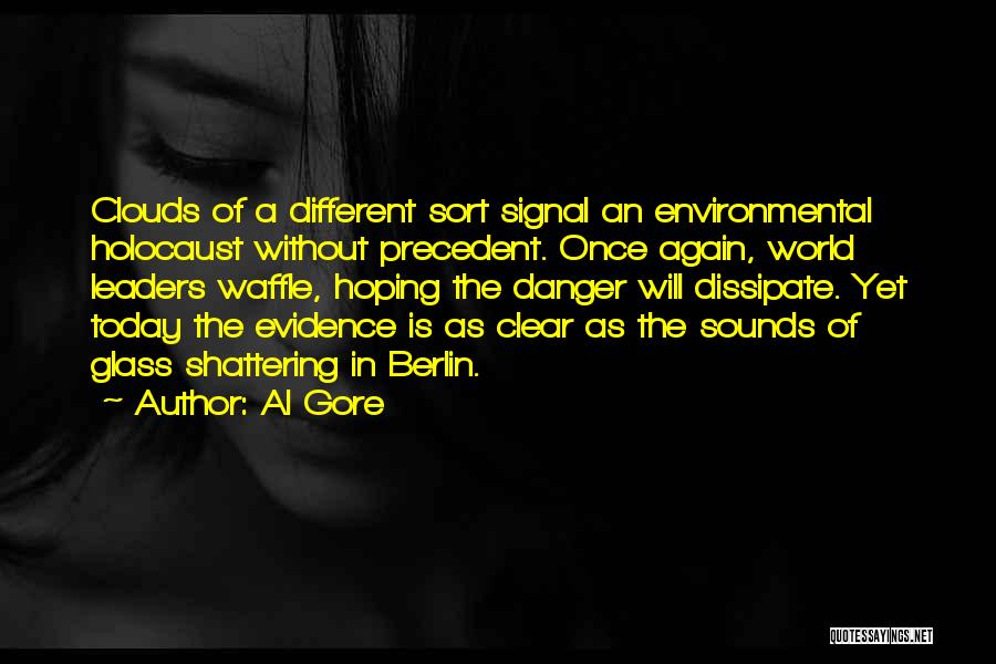 Shattering Glass Quotes By Al Gore