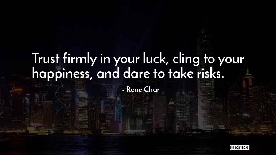 Shatzer Orchard Quotes By Rene Char Shatzer Orchard Quotes By Rene Char