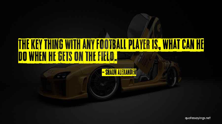 Shaun Alexander Quotes 1599815 Shaun Alexander Quotes 1599815
