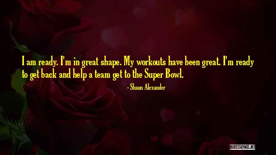 Shaun Alexander Quotes 2067527