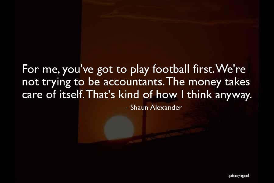 Shaun Alexander Quotes 227334