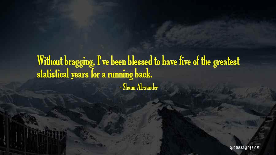 Shaun Alexander Quotes 475217 Shaun Alexander Quotes 475217