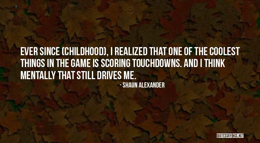 Shaun Alexander Quotes 841508