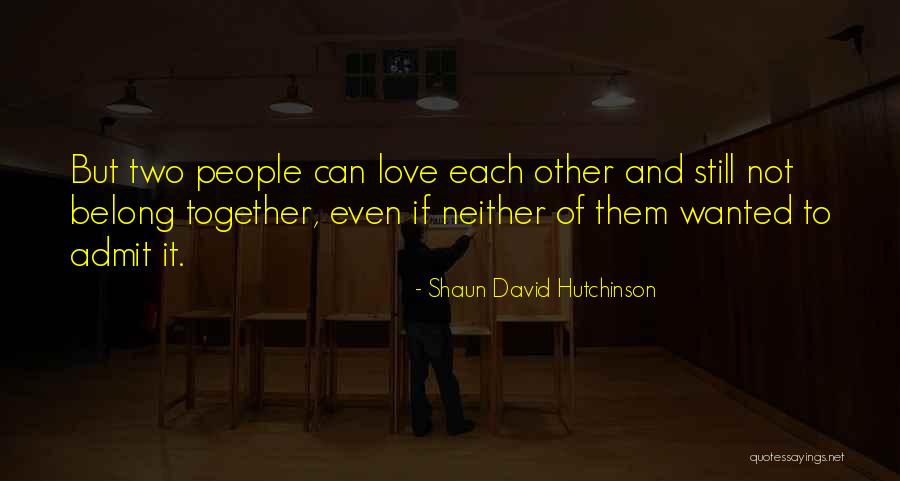 Shaun David Hutchinson Quotes 1008403 Shaun David Hutchinson Quotes 1008403