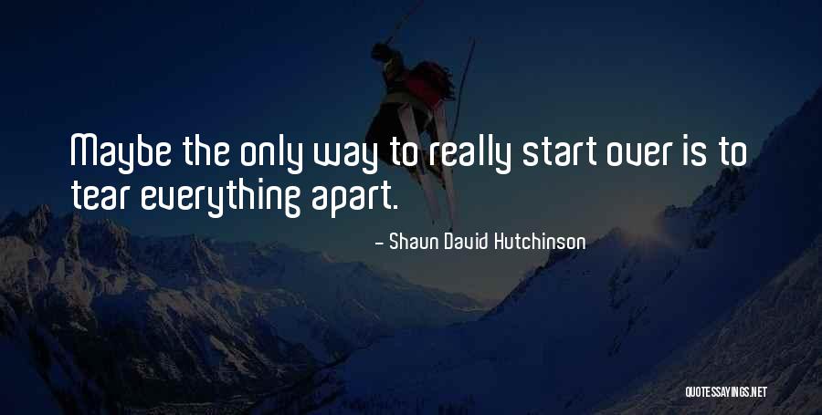 Shaun David Hutchinson Quotes 1677258 Shaun David Hutchinson Quotes 1677258