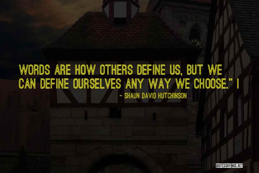 Shaun David Hutchinson Quotes 1798345 Shaun David Hutchinson Quotes 1798345