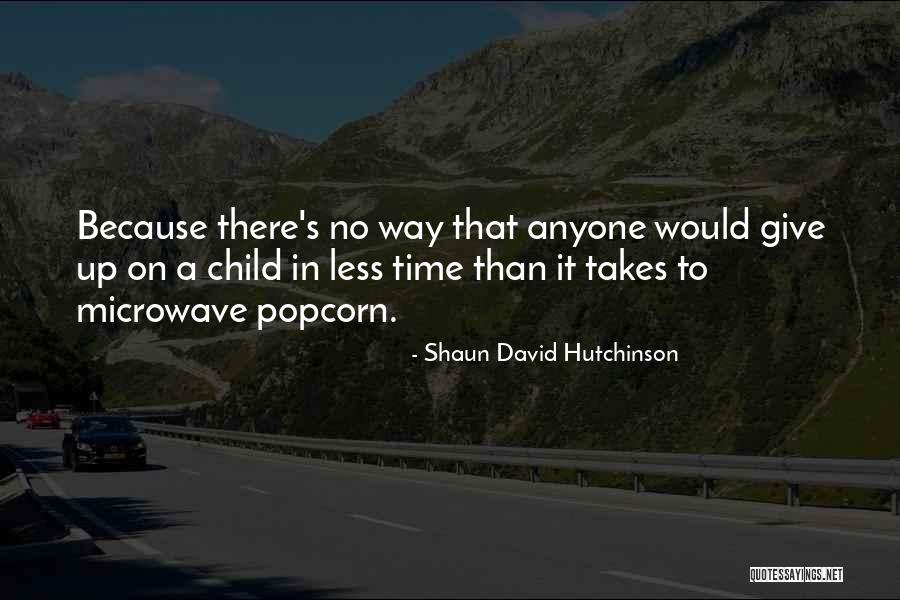 Shaun David Hutchinson Quotes 1827206 Shaun David Hutchinson Quotes 1827206