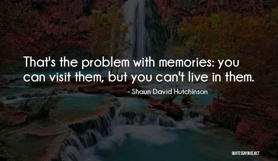 Shaun David Hutchinson Quotes 1997252 Shaun David Hutchinson Quotes 1997252
