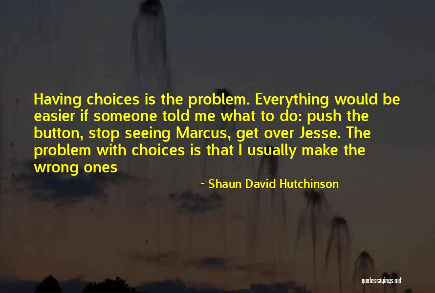 Shaun David Hutchinson Quotes 293249 Shaun David Hutchinson Quotes 293249