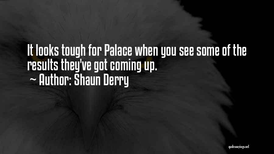 Shaun Derry Quotes 1078047