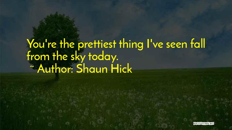 Shaun Hick Quotes 1845937