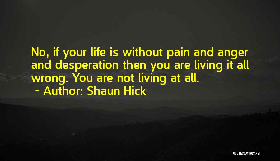 Shaun Hick Quotes 706293