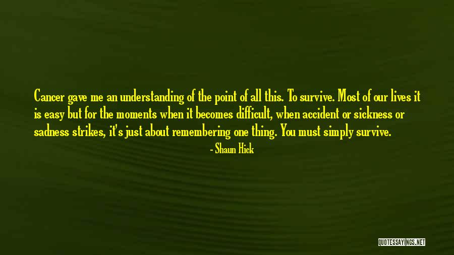 Shaun Hick Quotes 941419 Shaun Hick Quotes 941419