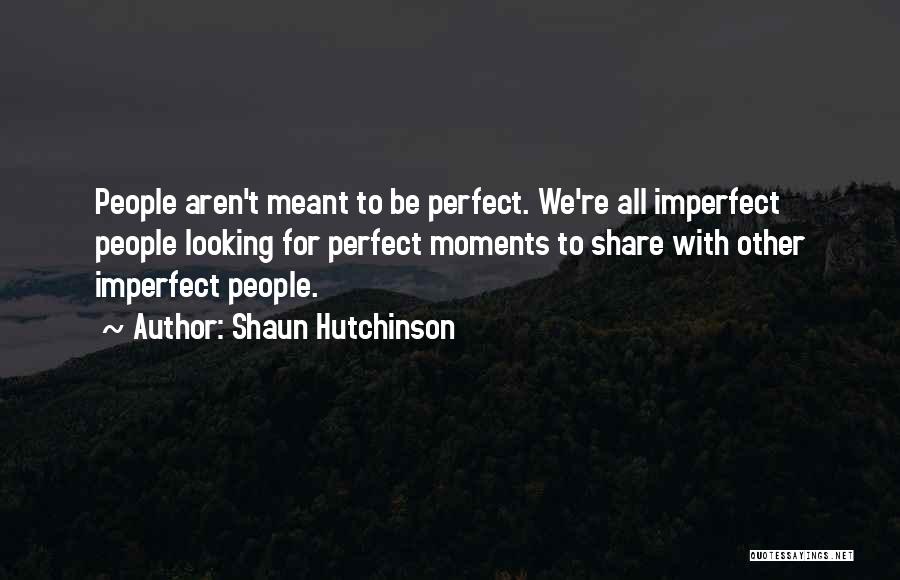 Shaun Hutchinson Quotes 1355371