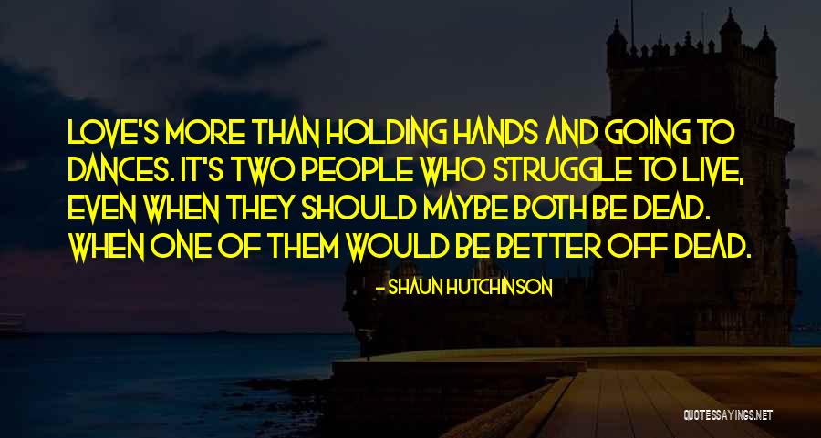 Shaun Hutchinson Quotes 1490842