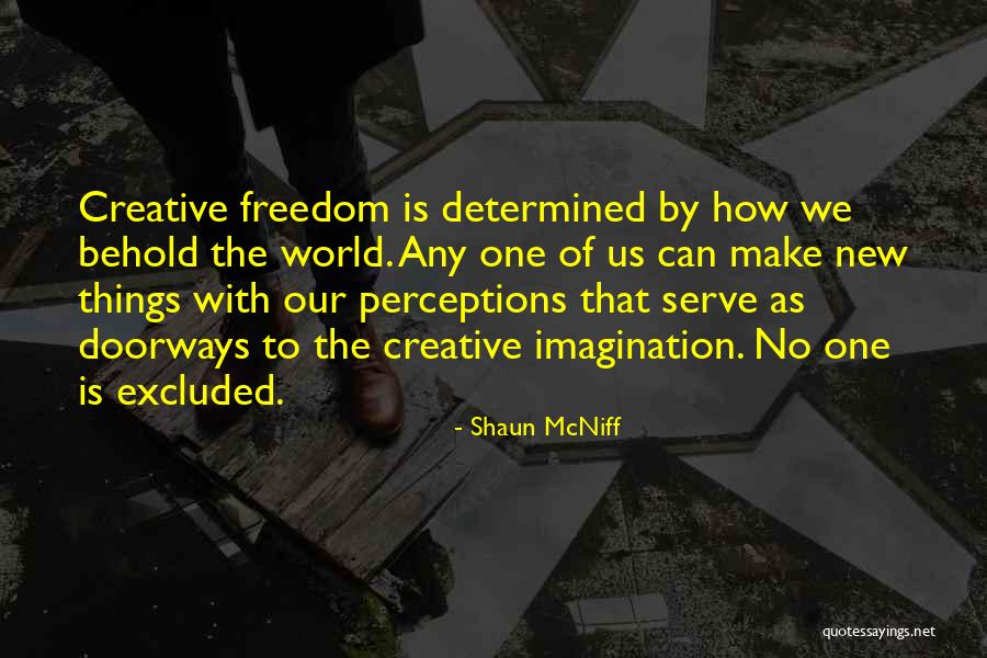 Shaun McNiff Quotes 574420