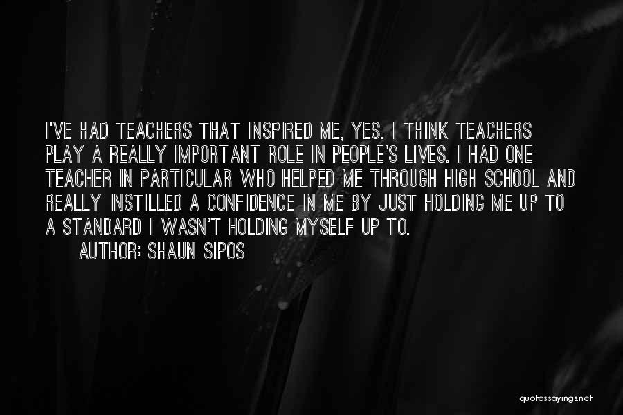 Shaun Sipos Quotes 997734