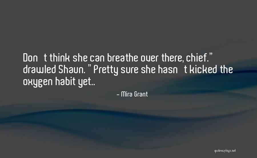 Shaun T Quotes By Mira Grant Shaun T Quotes By Mira Grant