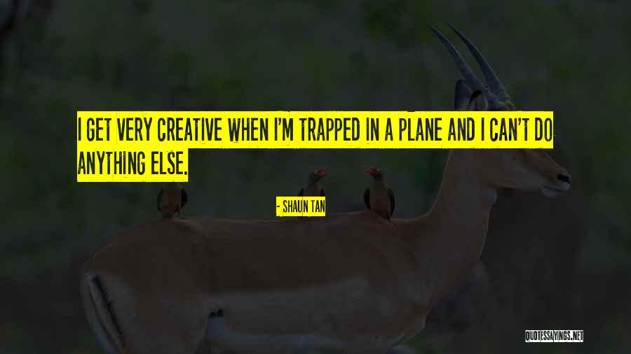 Shaun T Quotes By Shaun Tan Shaun T Quotes By Shaun Tan