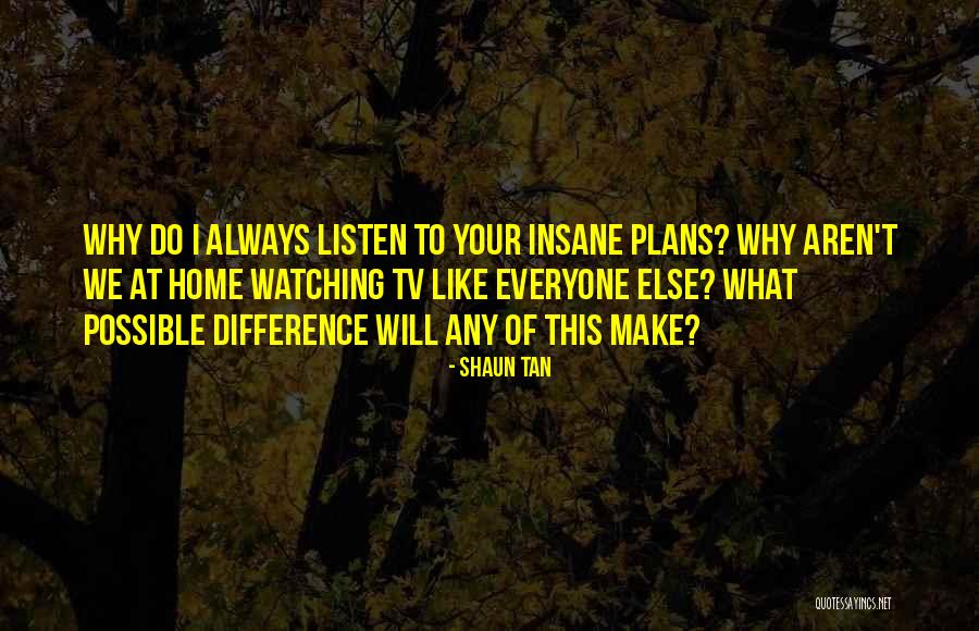 Shaun T Quotes By Shaun Tan Shaun T Quotes By Shaun Tan