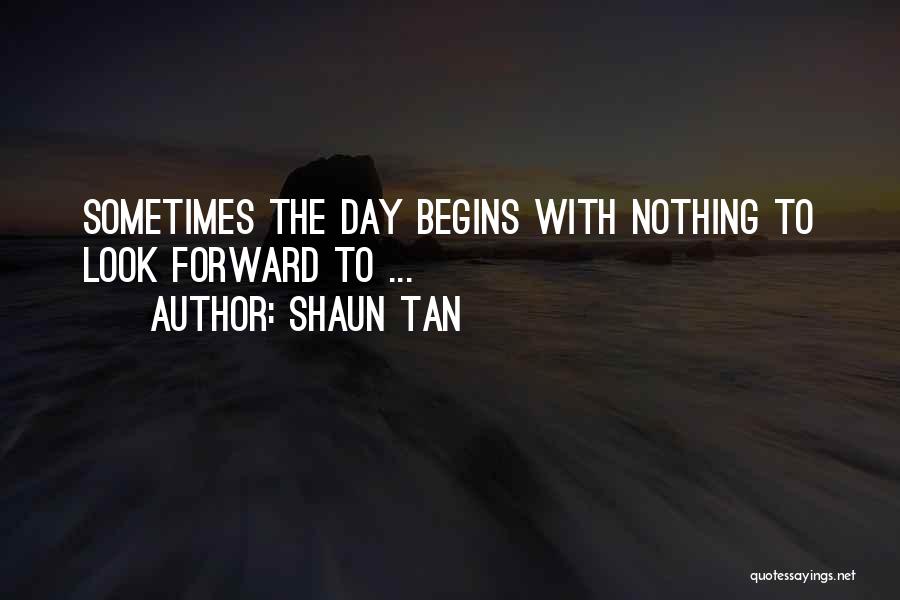 Shaun Tan Quotes 1214195