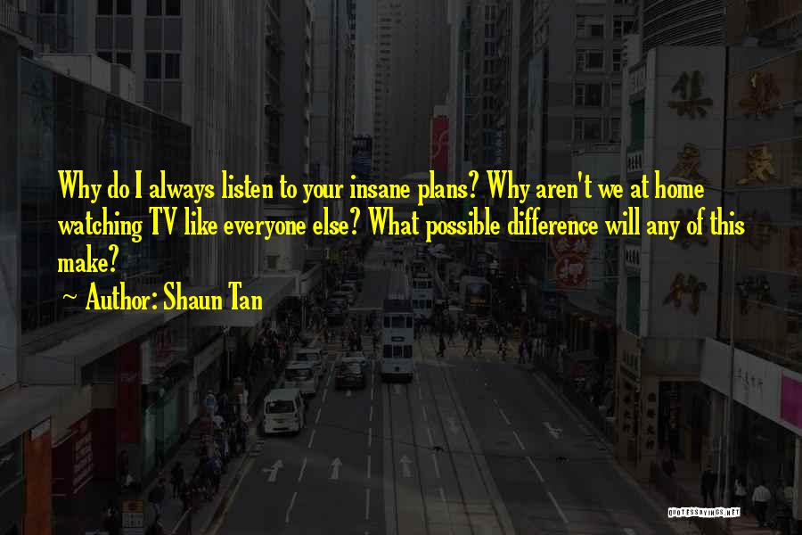 Shaun Tan Quotes 1603602