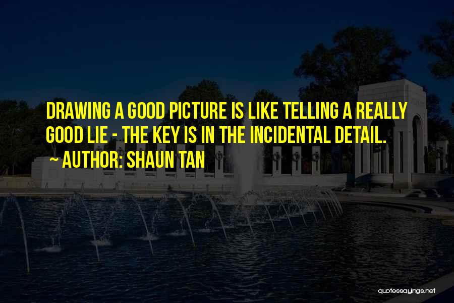 Shaun Tan Quotes 405154