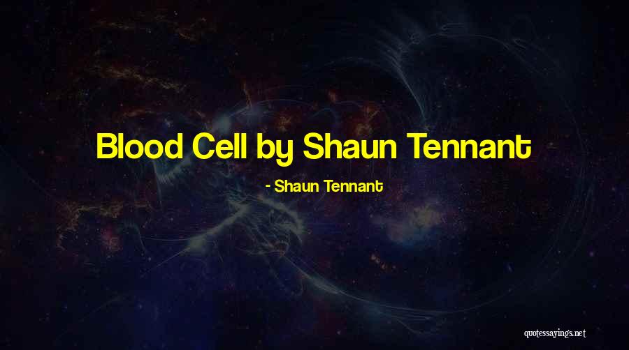 Shaun Tennant Quotes 1720637