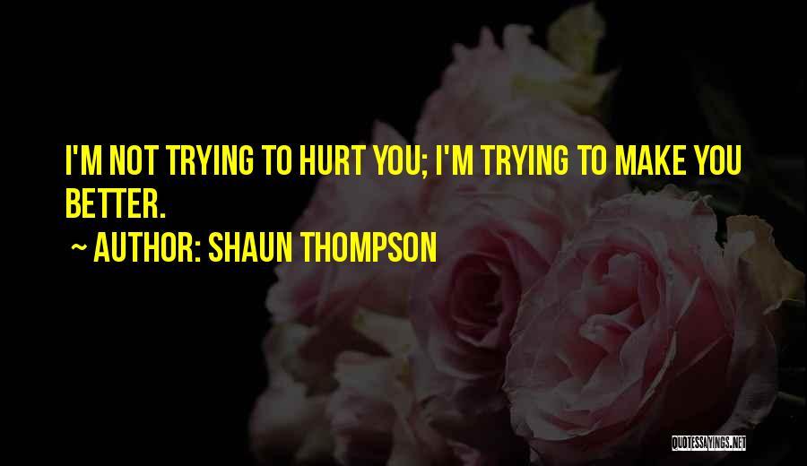 Shaun Thompson Quotes 2055476