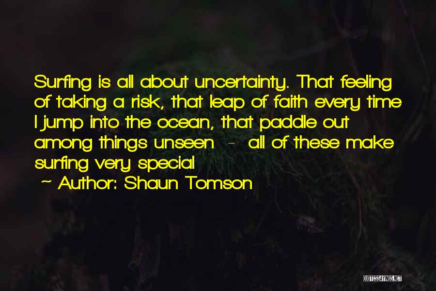 Shaun Tomson Quotes 1442917