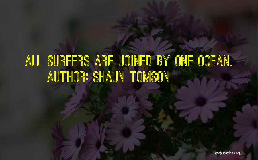 Shaun Tomson Quotes 1450283