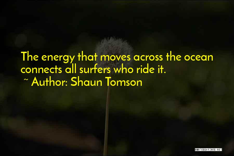 Shaun Tomson Quotes 1493961