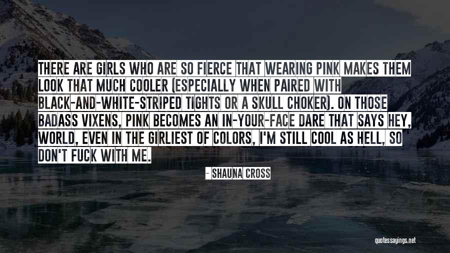 Shauna Quotes By Shauna Cross Shauna Quotes By Shauna Cross