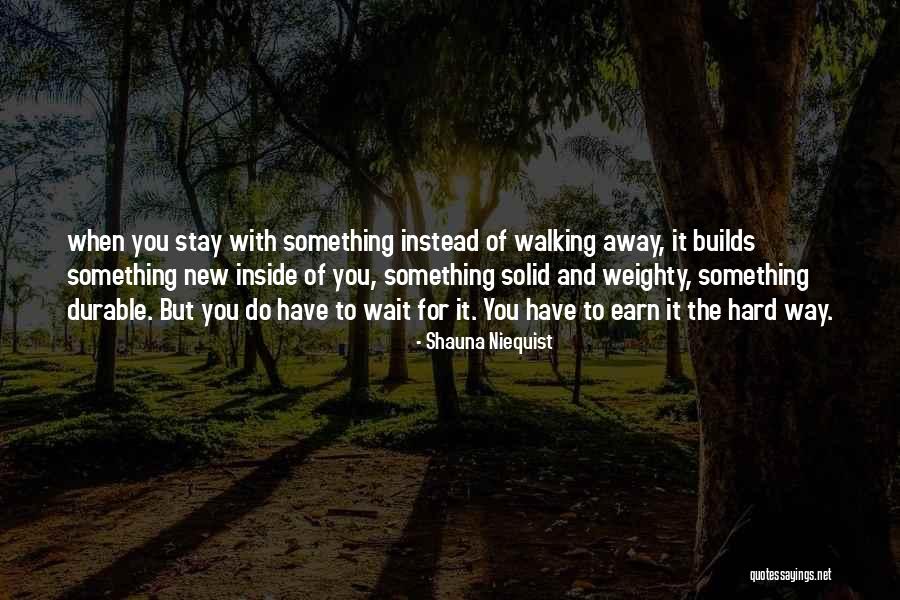 Shauna Quotes By Shauna Niequist Shauna Quotes By Shauna Niequist