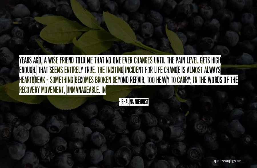 Shauna Quotes By Shauna Niequist Shauna Quotes By Shauna Niequist