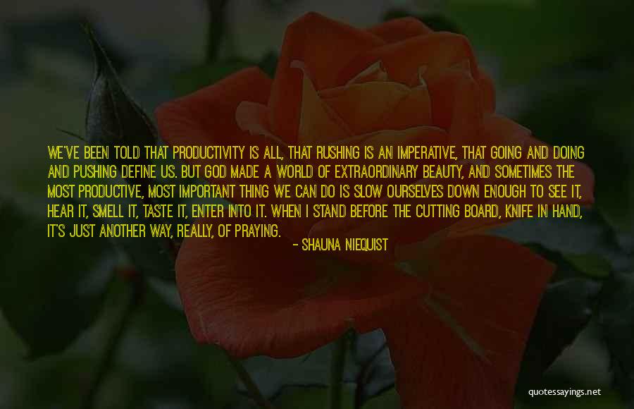 Shauna Quotes By Shauna Niequist Shauna Quotes By Shauna Niequist