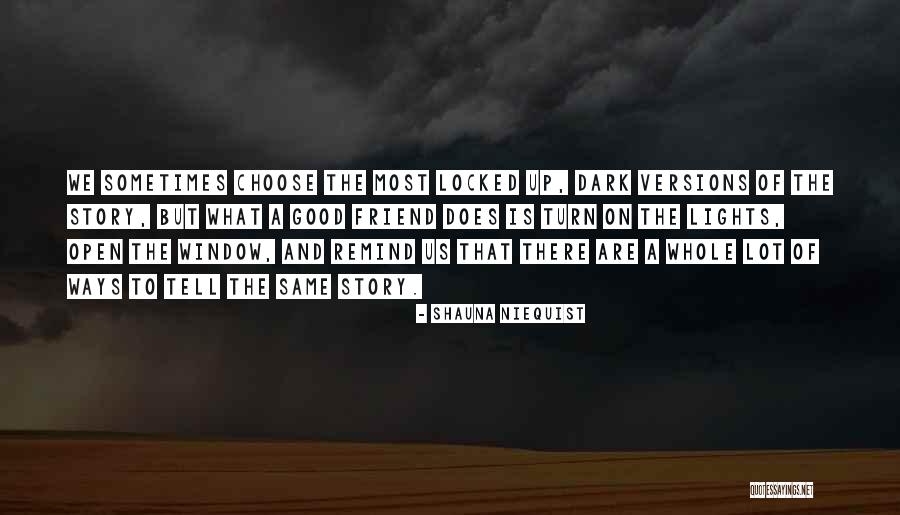 Shauna Quotes By Shauna Niequist Shauna Quotes By Shauna Niequist
