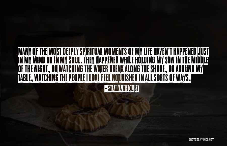 Shauna Quotes By Shauna Niequist Shauna Quotes By Shauna Niequist