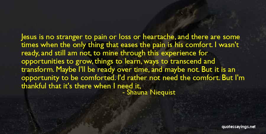 Shauna Quotes By Shauna Niequist Shauna Quotes By Shauna Niequist
