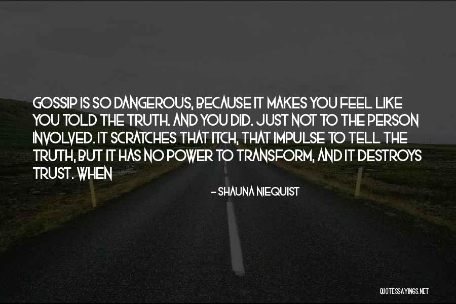 Shauna Quotes By Shauna Niequist Shauna Quotes By Shauna Niequist