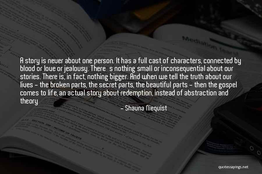Shauna Quotes By Shauna Niequist Shauna Quotes By Shauna Niequist