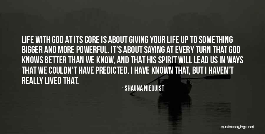 Shauna Quotes By Shauna Niequist Shauna Quotes By Shauna Niequist