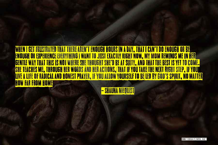 Shauna Quotes By Shauna Niequist Shauna Quotes By Shauna Niequist