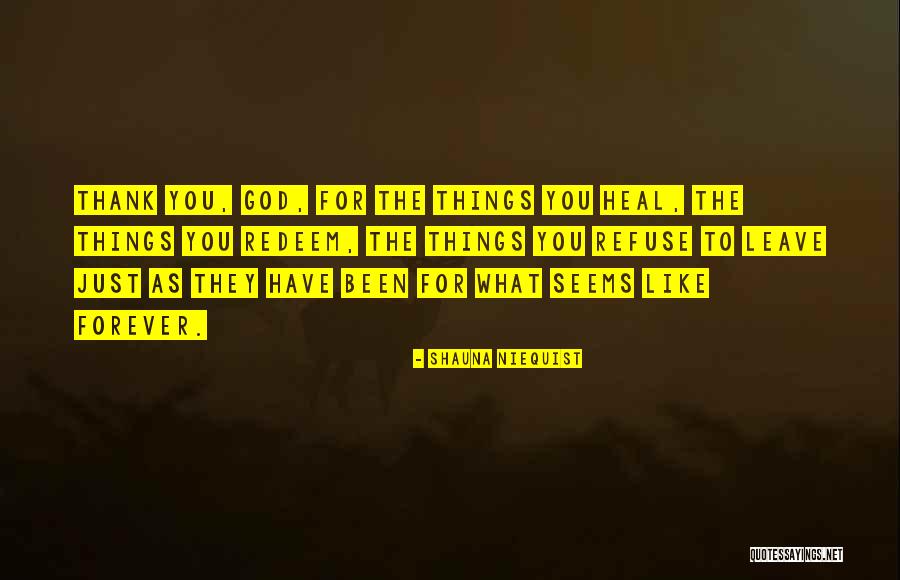 Shauna Quotes By Shauna Niequist Shauna Quotes By Shauna Niequist