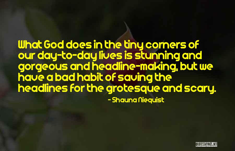 Shauna Quotes By Shauna Niequist Shauna Quotes By Shauna Niequist