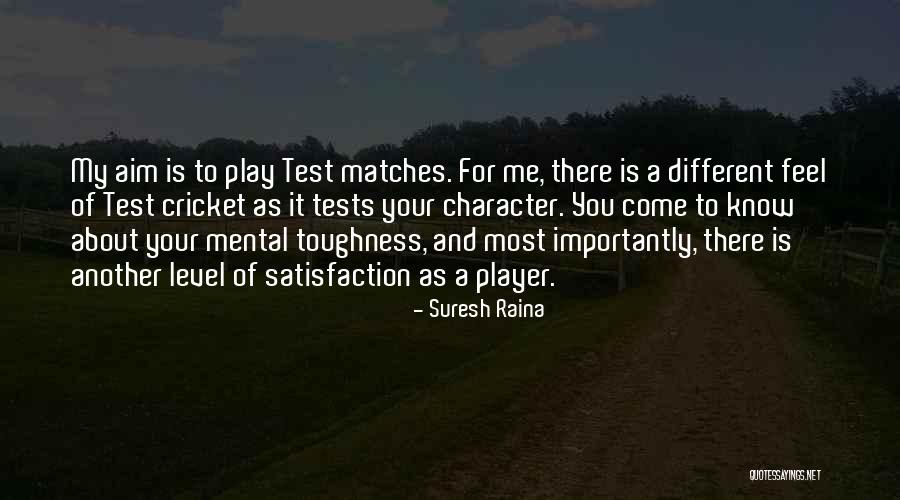 Shauntel Murphy Quotes By Suresh Raina